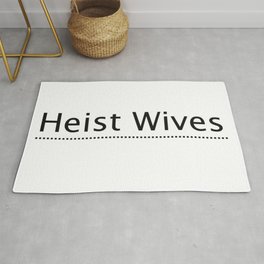 Heist Wives Rug