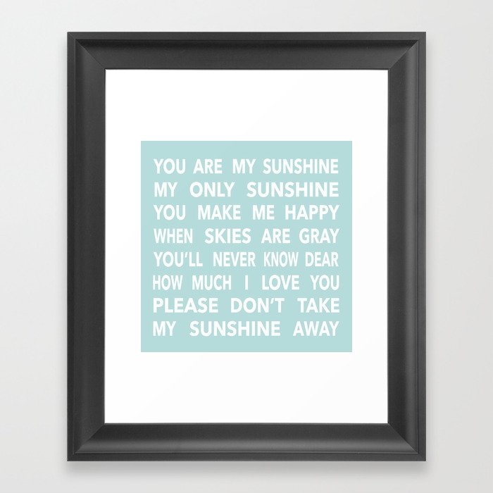 You Are My Sunshine in Blue Framed Art Print