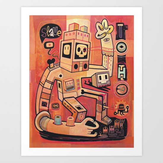 Esclaves des robots... nous serons Art Print