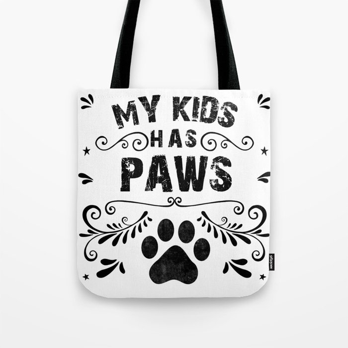 My Kids Has Paws Funny Cat Saying Tote Bag By Tillhunter Society6