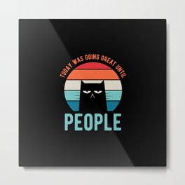 Funny People Quote Metal Print