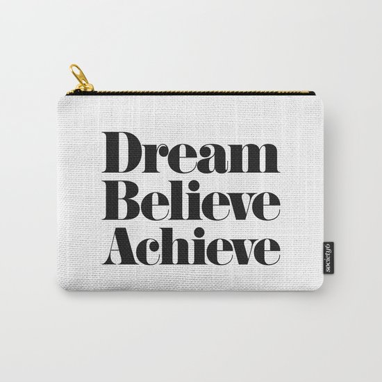 Dream Believe Achieve Carry-All Pouch