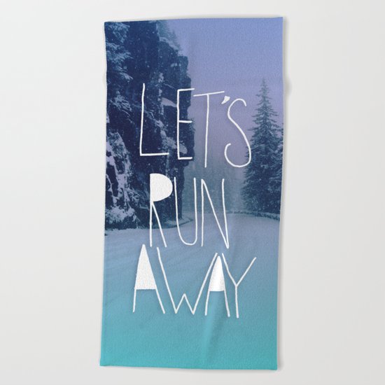 Let's Run Away: Rainier National Forest, Oregon Beach Towel