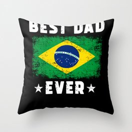 Brazilian Best Dad Ever Brazilian Dad Brazil Flag Throw Pillow