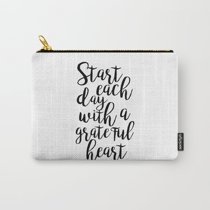 printable poster,start each day with a grateful heart,office wall art,office decor,positive vibes Carry-All Pouch
