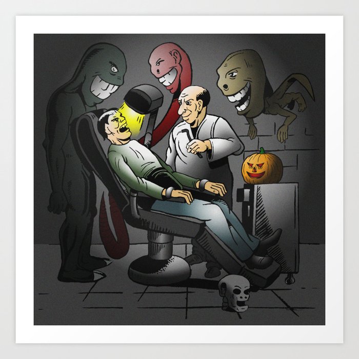 Halloween night at the dentist Art Print
