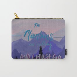 The Mountains are Calling Carry-All Pouch