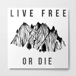 live free or die Metal Print | Newengland, Blackandwhite, Trees, Eastcoast, Simple, Statemotto, 603, Drawing, Landscape, Mountains 