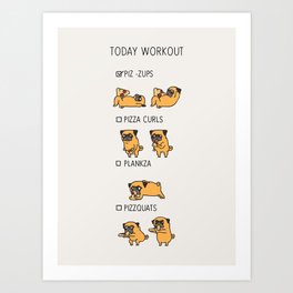 Today  Workout with the pug Art Print