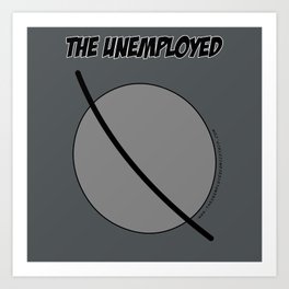 The Unemployed - Sam's t-shirt Art Print