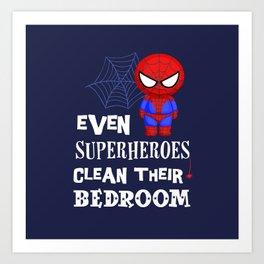 Even superheroes clean their bedroom Art Print