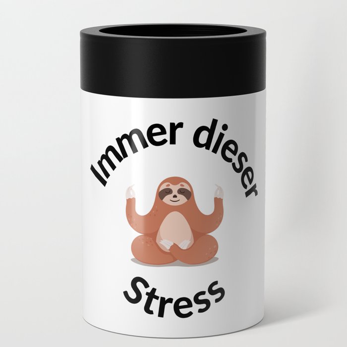 Always This Stress Funny Sloth Can Cooler