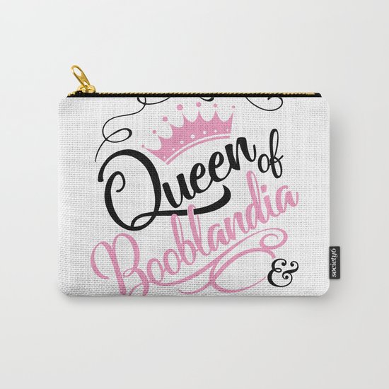 Naughty Queen of Booblandia Carry-All Pouch