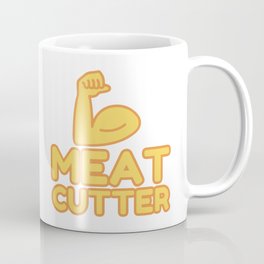 MEAT CUTTER - funny job gift Coffee Mug