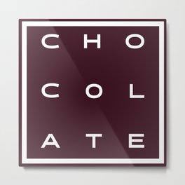 Chocolate Metal Print | Sugarfactory, Chocolateaddiction, Darkbrown, Nineletters, Choco, Darkchocolate, Graphicdesign, Sweets, Sweettooth, Chocolate 