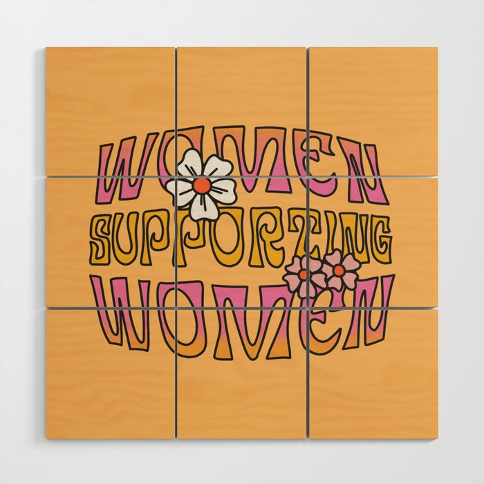 Women Supporting Women Wood Wall Art