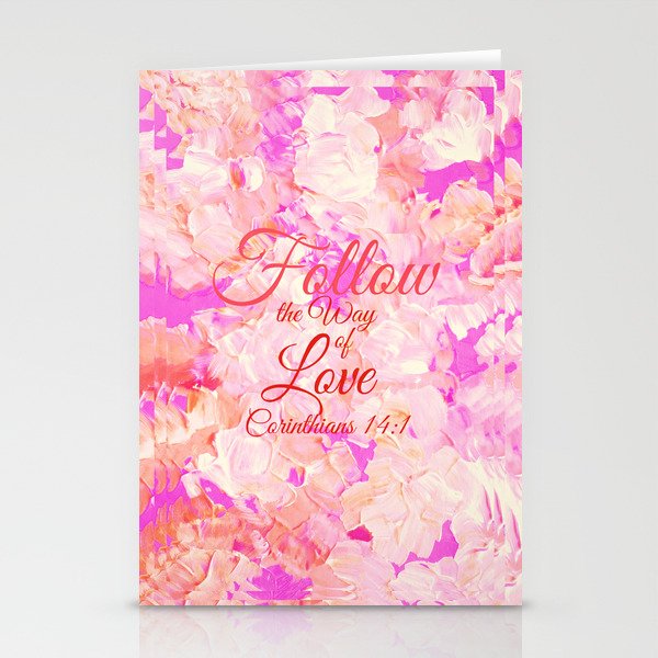 FOLLOW THE WAY OF LOVE Pretty Pink Floral Christian Corinthians Bible Verse Typography Abstract Art Stationery Cards