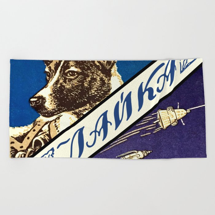 Laika — Soviet vintage space poster [Sovietwave] Beach Towel