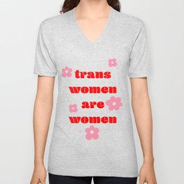 Trans Women Are Women V Neck T Shirt