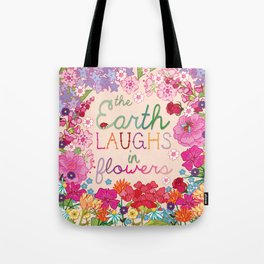 The Earth Laughs in Flowers Tote Bag