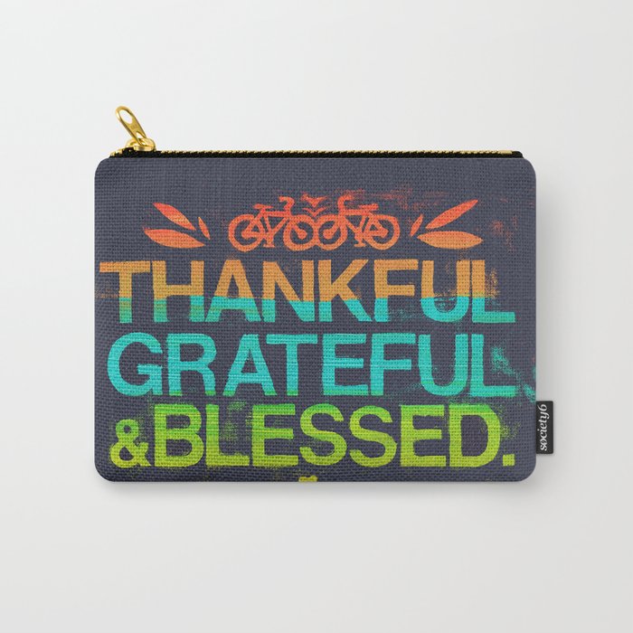Thankful, Grateful & Blessed Carry-All Pouch