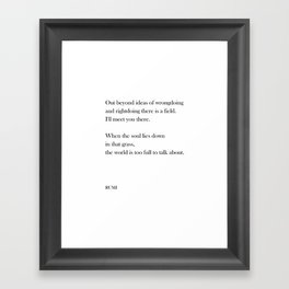 Out beyond ideas of wrongdoing and rightdoing - Rumi Quote - Typography Print 1 Framed Art Print