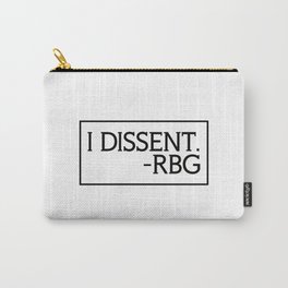 I Dissent, Ruth Bader Ginsburg, RBG, notorious RGB Carry-All Pouch