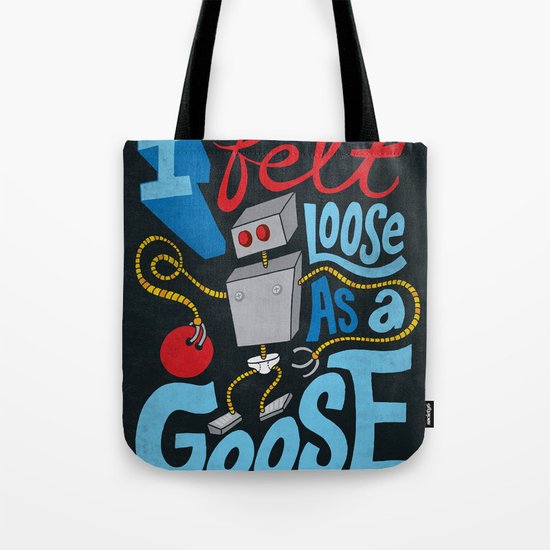 Loose as a Goose Tote Bag