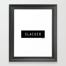 Slacker Framed Art Print