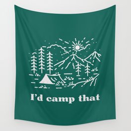 I'd Camp That Wall Tapestry