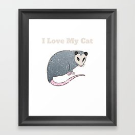 I Love My Cat Opossum Funny Vintage Framed Art Print