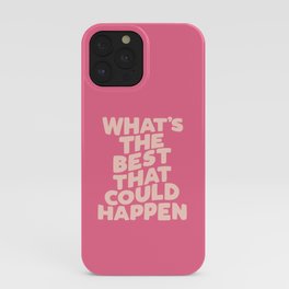What's The Best That Could Happen iPhone Case | Colorful, Quote, Positivity, Illustration, Color, Happy, Love, Pastel, Optimism, Selfcare 