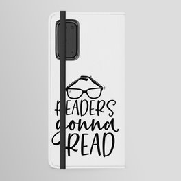 Readers Gonna Read Funny Quote Saying Bookworm Reading Android Wallet Case