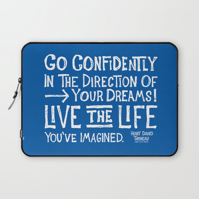 Go Confidently In The Direction Of Your Dreams Laptop Sleeve