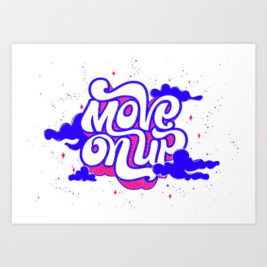 Move on Up Art Print