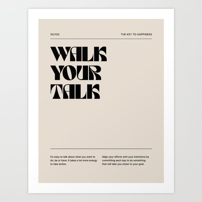 Walk Your Talk Motivational Quote Art Print