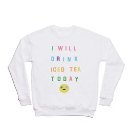 Iced Tea Crewneck Sweatshirt | Mantra, Icedtea, Curated, Digital, Drawing, Lemonade, Beverage, Drink, Promise 