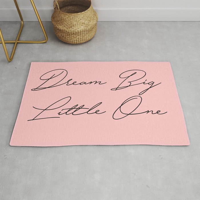 Dream Big Little One Rug By Typutopia Society6