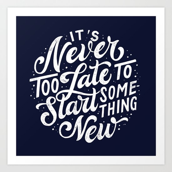 Start Something New Art Print