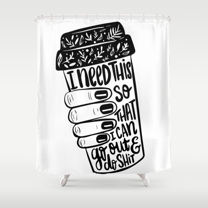 Addicted to coffee Shower Curtain