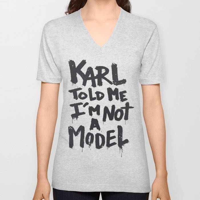 Karl told me... V Neck T Shirt