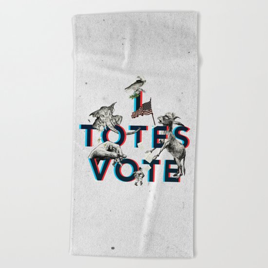 I Totes Vote Beach Towel