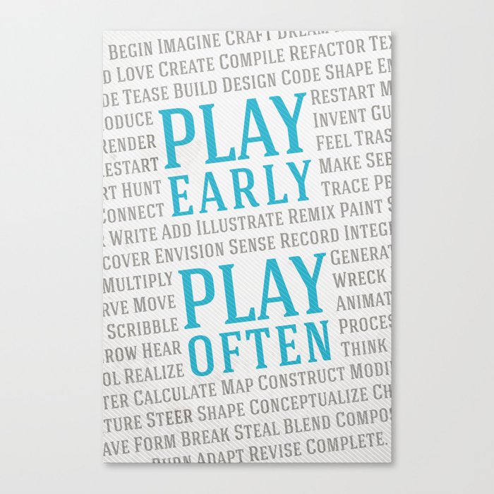 Play Early, Play Often Canvas Print