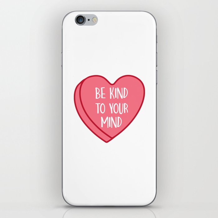 Be Kind To Your Mind, Positive Quote iPhone Skin