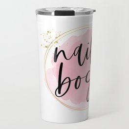 Nail Boss Travel Mug