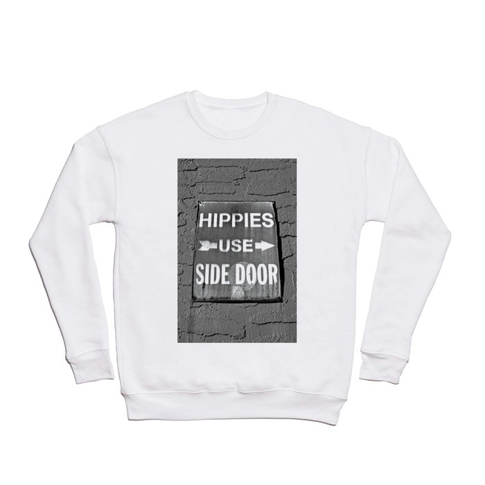 Hippies Use Side Door Crewneck Sweatshirt