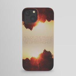 All of the Praise iPhone Case