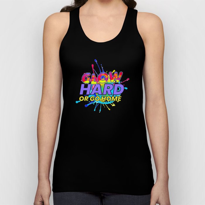 Glow Hard Or Go Home Edm Musik Festival Tank Top