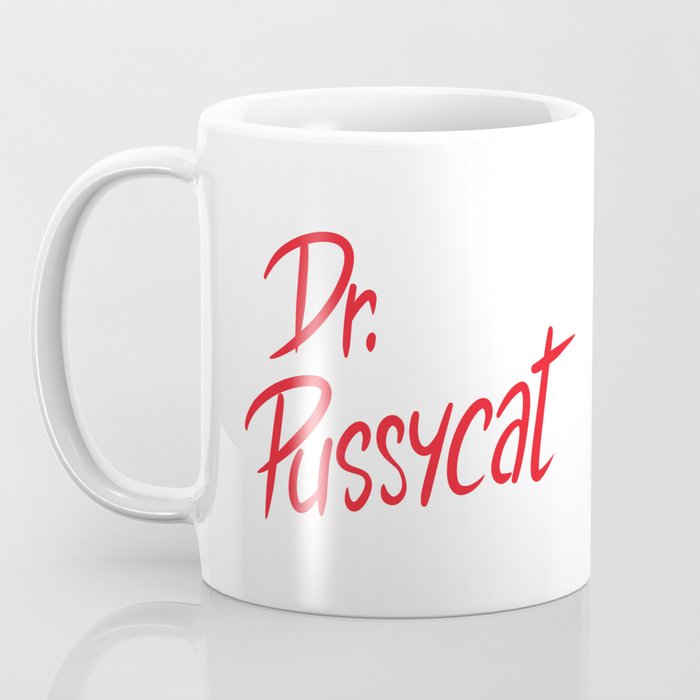 Dr Pussycat And Beyond Peepoodo Coffee Mug By Bobbypills Society6
