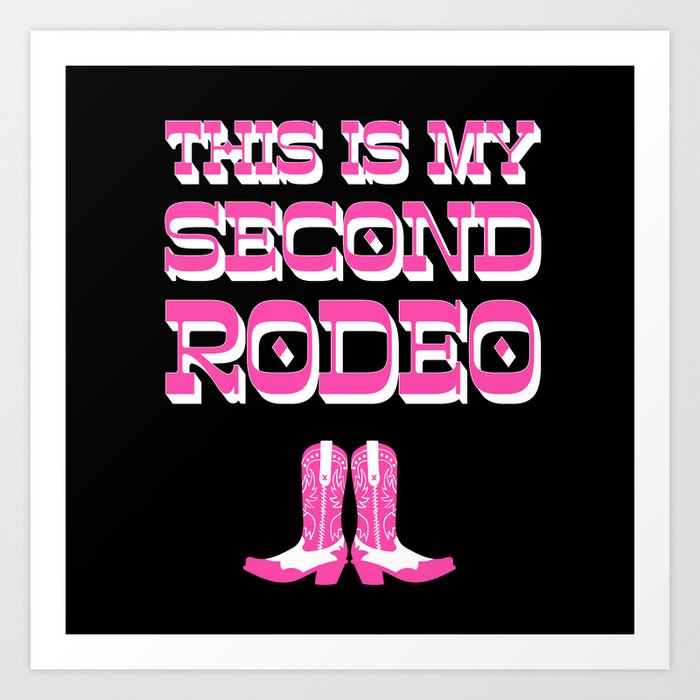 "This is My Second Rodeo" (mod neon pink and white old west letters on black) Art Print